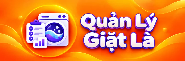 Quản Lý Giặt Là — phần mềm quản lý tiệm giặt sấy